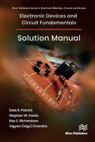 Title: Electronic Devices and Circuit Fundamentals, Solution Manual, Author: Dale R Patrick