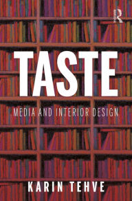 Title: Taste: Media and Interior Design, Author: Karin Tehve