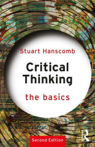 Title: Critical Thinking: The Basics, Author: Stuart Hanscomb