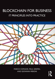 Title: Blockchain for Business: IT Principles into Practice, Author: Marco Comuzzi