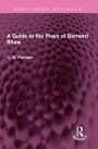 A Guide to the Plays of Bernard Shaw