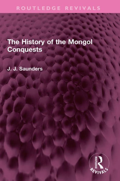 The History of the Mongol Conquests