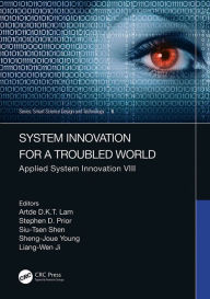 Title: System Innovation for a Troubled World: Applied System Innovation VIII. Proceedings of the IEEE 8th International Conference on Applied System Innovation (ICASI 2022), April 21-23, 2022, Sun Moon Lake, Nantou, Taiwan, Author: Artde Donald Kin-Tak Lam