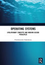 Operating Systems: Evolutionary Concepts and Modern Design Principles