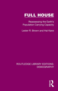 Title: Full House: Reassessing the Earth's Population Carrying Capacity, Author: Lester R. Brown