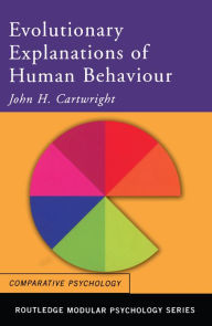 Title: Evolutionary Explanations of Human Behaviour, Author: John H. Cartwright