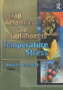 Crop Responses and Adaptations to Temperature Stress: New Insights and Approaches