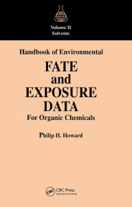 Title: Handbook of Environmental Fate and Exposure Data For Organic Chemicals, Volume II, Author: Philip H. Howard