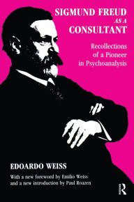 Title: Sigmund Freud as a Consultant, Author: Edoardo Weiss