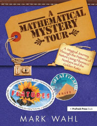Title: A Mathematical Mystery Tour: Higher-Thinking Math Tasks (Grades 5-12), Author: Mark Wahl