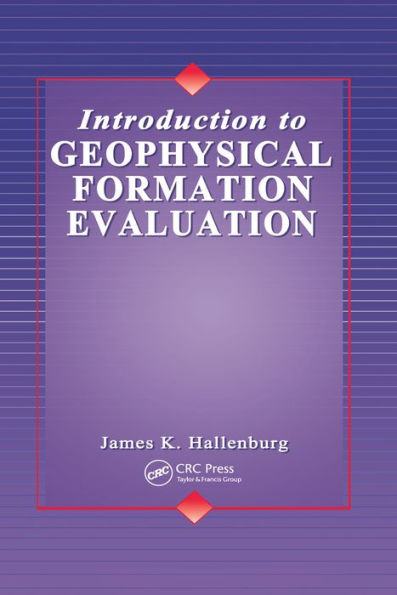 Introduction to Geophysical Formation Evaluation