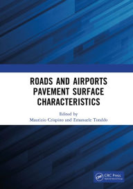 Title: Roads and Airports Pavement Surface Characteristics: Proceedings of the 9th Symposium on Pavement Surface Characteristics (SURF 2022, 12 - 14 September 2022, Milan, Italy), Author: Maurizio Crispino