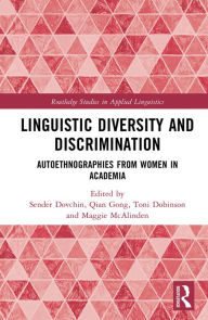 Title: Linguistic Diversity and Discrimination: Autoethnographies from Women in Academia, Author: Sender Dovchin