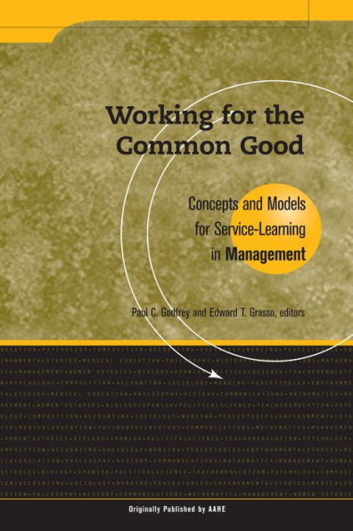 Working for the Common Good: Concepts and Models for Service-Learning in Management