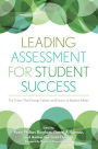 Leading Assessment for Student Success: Ten Tenets That Change Culture and Practice in Student Affairs