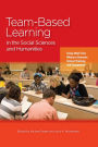 Team-Based Learning in the Social Sciences and Humanities: Group Work that Works to Generate Critical Thinking and Engagement