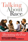 Talking About Race: Alleviating the Fear