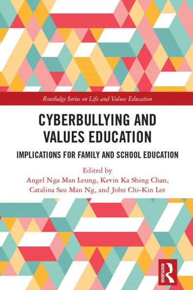 Cyberbullying and Values Education: Implications for Family and School Education