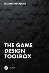 Title: The Game Design Toolbox, Author: Martin Annander