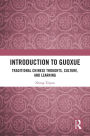 Introduction to Guoxue: Traditional Chinese Thoughts, Culture, and Learning