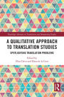 A Qualitative Approach to Translation Studies: Spotlighting Translation Problems
