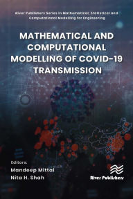 Title: Mathematical and Computational Modelling of Covid-19 Transmission, Author: Mandeep Mittal