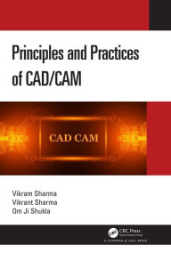 Title: Principles and Practices of CAD/CAM, Author: Vikram Sharma