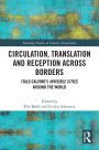Circulation, Translation and Reception Across Borders: Italo Calvino's Invisible Cities Around the World
