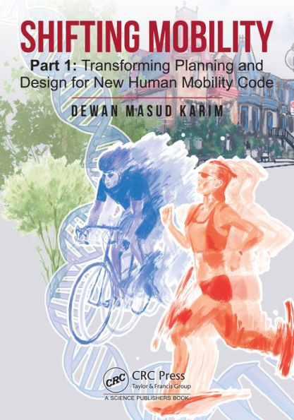 Shifting Mobility: Part 1: Transforming Planning and Design for New Human Mobility Code