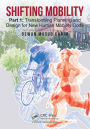 Shifting Mobility: Part 1: Transforming Planning and Design for New Human Mobility Code
