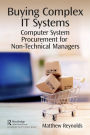Buying Complex IT Systems: Computer System Procurement for Non-Technical Managers