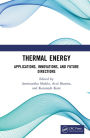 Thermal Energy: Applications, Innovations, and Future Directions