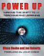 Power Up: Making the Shift to 1:1 Teaching and Learning