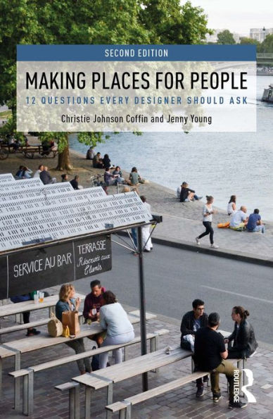Making Places for People: 12 Questions Every Designer Should Ask