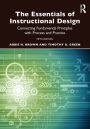 The Essentials of Instructional Design: Connecting Fundamental Principles with Process and Practice