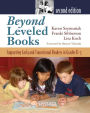 Beyond Leveled Books: Supporting Early and Transitional Readers in Grades K-5