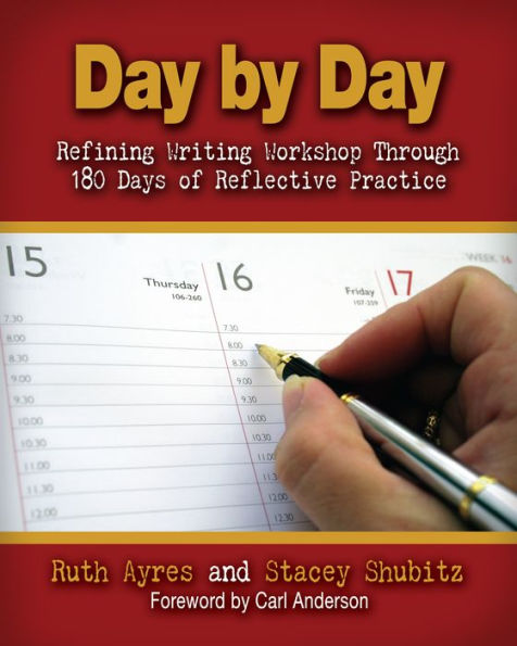 Day by Day: Refining Writing Workshop Through 180 Days of Reflective Practice