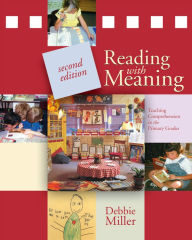 Title: Reading with Meaning: Teaching Comprehension in the Primary Grades, Author: Debbie Miller