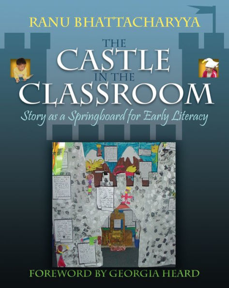 Castle in the Classroom: Story as a Springboard for Early Literacy