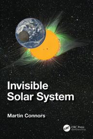 Title: Invisible Solar System, Author: Martin Connors