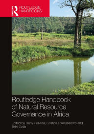 Title: Routledge Handbook of Natural Resource Governance in Africa, Author: Hany Besada