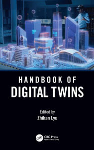 Title: Handbook of Digital Twins, Author: Zhihan Lyu