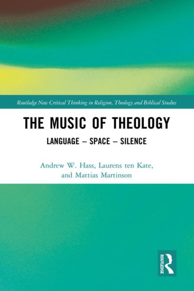 The Music of Theology: Language - Space - Silence
