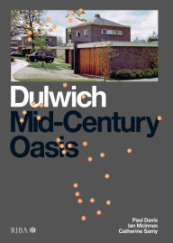 Title: Dulwich: Mid-Century Oasis, Author: Paul Davis