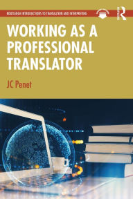 Title: Working as a Professional Translator, Author: JC Penet