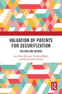Valuation of Patents for Securitization: Factors and Method