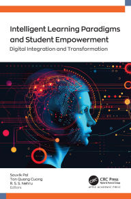 Title: Intelligent Learning Paradigm and Student Empowerment: Digital Integration and Transformation, Author: Souvik Pal