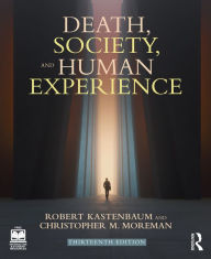 Title: Death, Society, and Human Experience, Author: Robert Kastenbaum