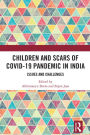 Children and Scars of COVID-19 Pandemic in India: Issues and Challenges