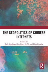 Title: The Geopolitics of Chinese Internets, Author: Jack Linchuan Qiu